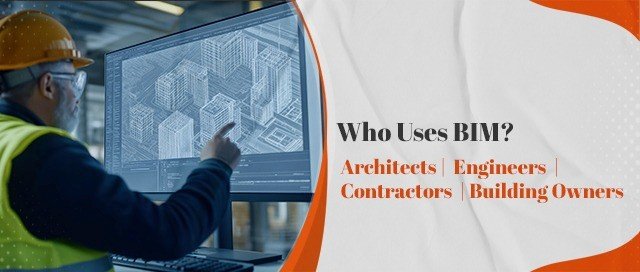 Who uses BIM